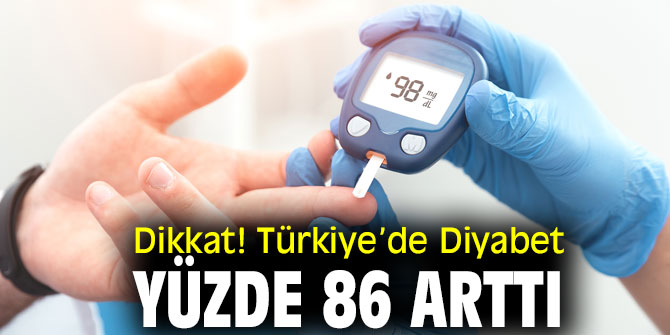 Dikkat! Türkiye’de Diyabet Yüzde 86 Arttı