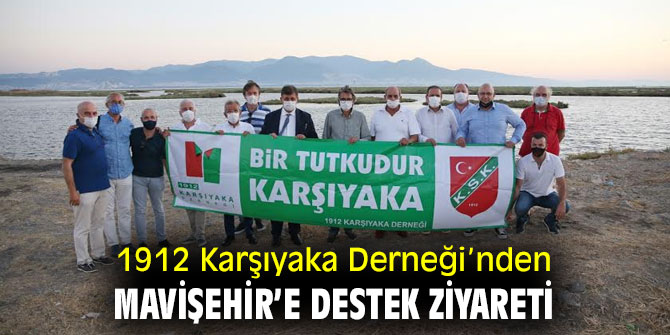 1912 Karşıyaka Derneği’nden Mavişehir’e destek ziyareti