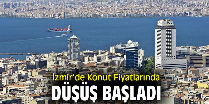 İzmir’de Konut Fiyatları düşüyor!