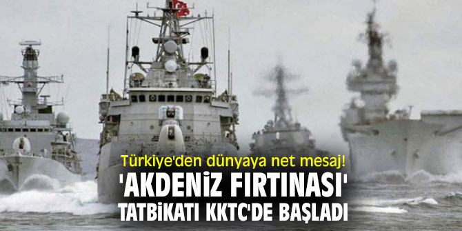Türkiye'den dünyaya net mesaj! 'Akdeniz Fırtınası' tatbikatı KKTC'de başladı