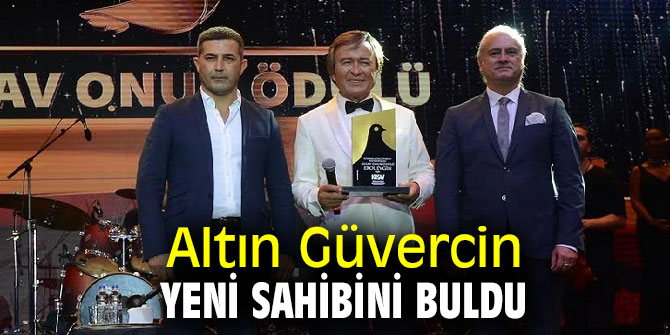 ALTIN GÜVERCİN YENİ SAHİBİNİ BULDU