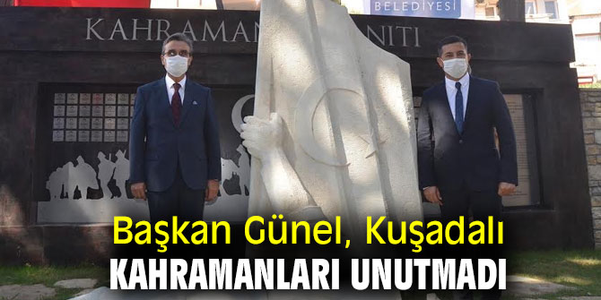 Kuşadası'nda kahramanlar unutulmadı!