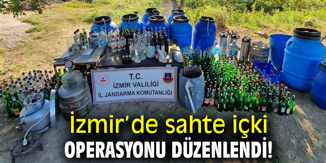 İzmir’de sahte içki operasyonu düzenlendi!