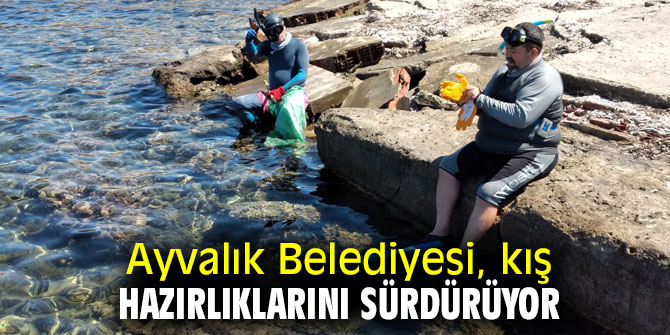 Ayvalık Belediyesi, kış hazırlıklarını sürdürüyor