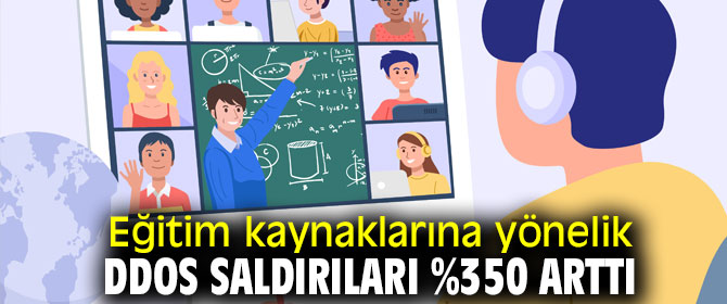 Eğitim kaynaklarına yönelik DDoS saldırıları %350 arttı