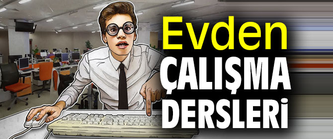 Evden çalışma dersleri!