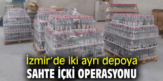 İzmir’de sahte içki operasyonu!