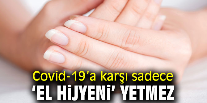 Uzmanı uyardı! Covid-19'a karşı tırnak temizliğine dikkat!