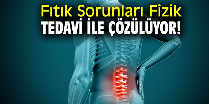 Uzmanı açıkladı! Fıtık Sorunları Fizik Tedavi ile Çözülüyor!