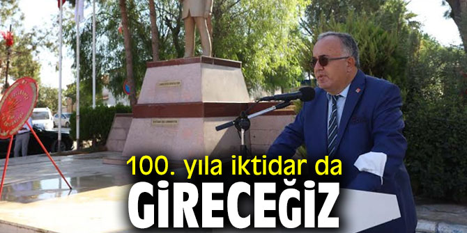 Çağlayan Bilgen "100. yıla iktidar da gireceğiz"