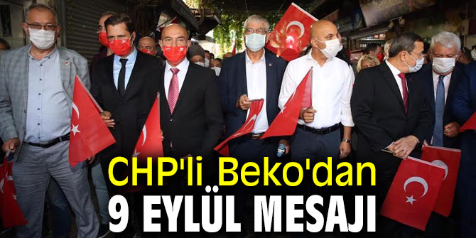 CHP'li Beko'dan 9 Eylül mesajı