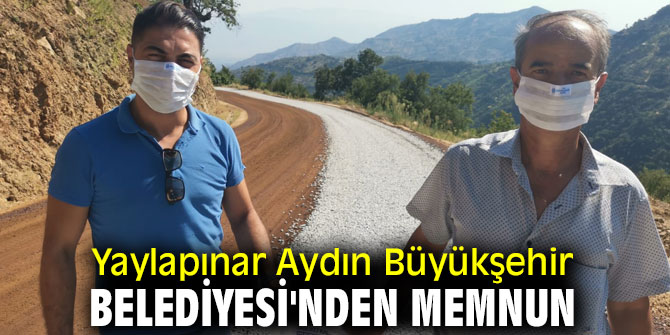  Yaylapınar Aydın Büyükşehir Belediyesi'nden Memnun