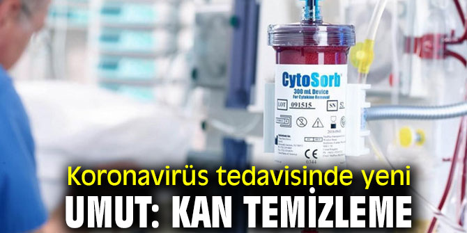 Kan temizleme koronavirüste yeni umut!