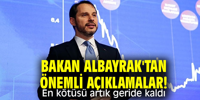 Bakan Albayrak'tan önemli açıklamalar! En kötüsü artık geride kaldı