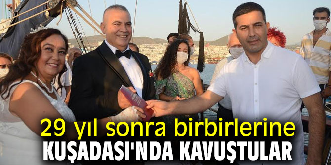 29 yıl sonra birbirlerine Kuşadası'nda kavuştular