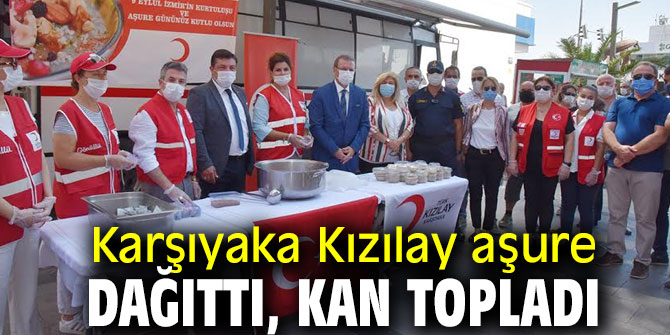 Karşıyaka Kızılay aşure dağıttı, kan topladı