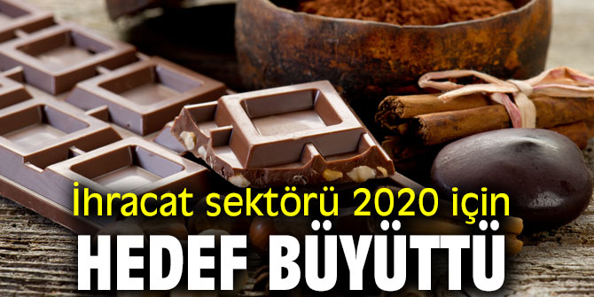 İhracat sektörü 2020 için hedef büyüttü