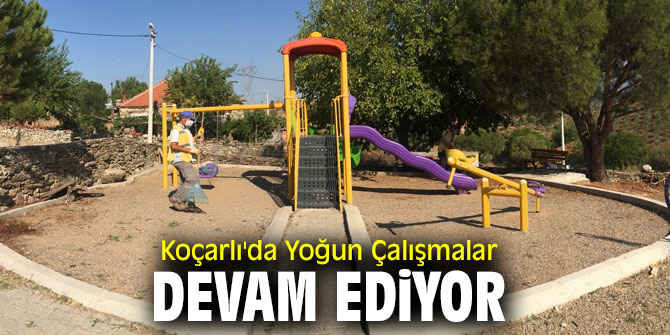 Koçarlı'da Yoğun Çalışmalar Devam Ediyor