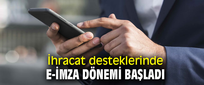 E-imza ile yapılan başvurularda ibraz aranmayacak