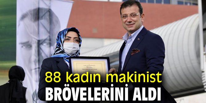 88 kadın makinist brövelerini aldı