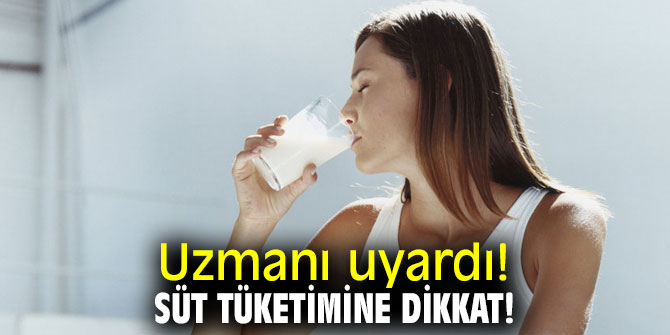 Uzmanı uyardı! Süt tüketimine dikkat!