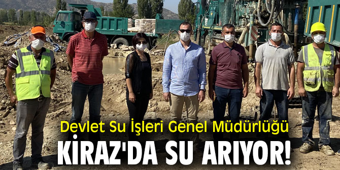 Devlet Su İşleri Genel Müdürlüğü Kiraz'da su arıyor!