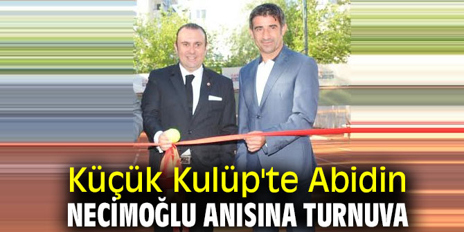 Küçük Kulüp'te Abidin Necimoğlu Anısına Turnuva