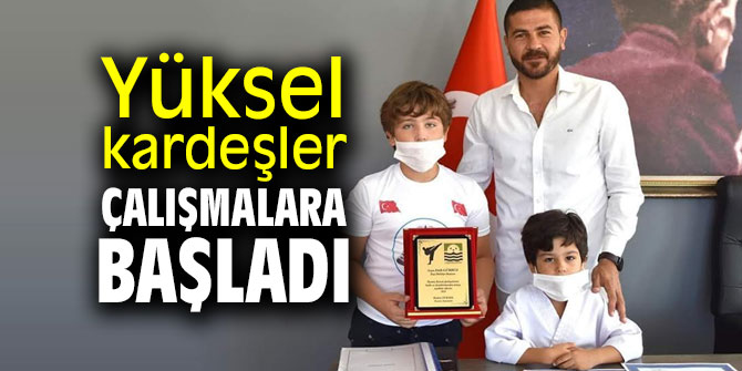 Yüksel kardeşler çalışmalara başladı