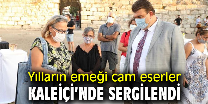 Yılların emeği cam eserler Kaleiçi’nde sergilendi