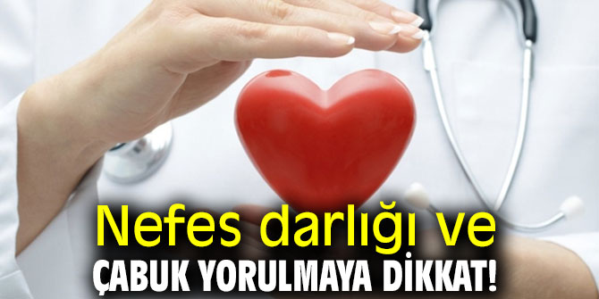 Bunlara dikkat! ‘Kalp yetersizliği’ belirtisi olabilir