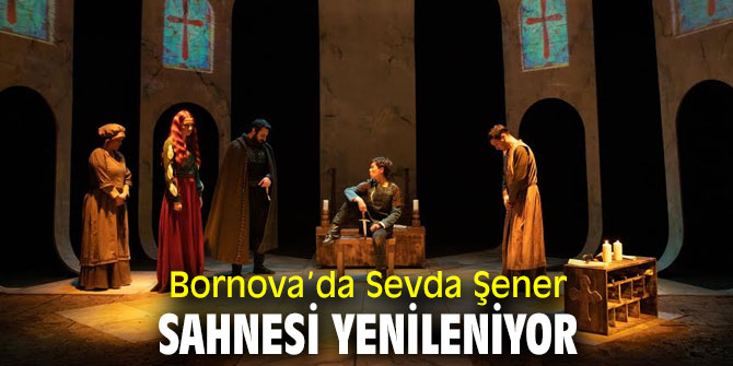 Bornova’da Sevda Şener Sahnesi yenileniyor