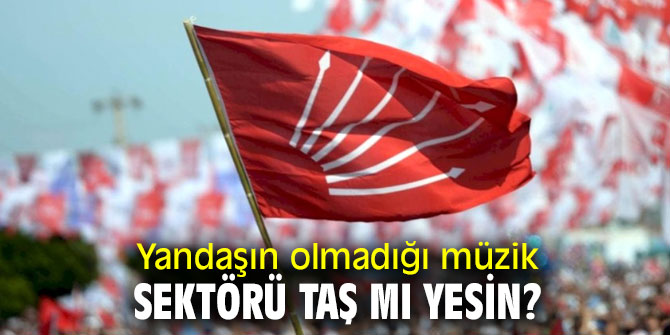 “Yandaşın olmadığı müzik sektörü taş mı yesin!” 