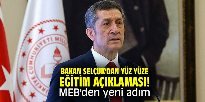 Bakan Selçuk'dan yüz yüze eğitim açıklaması! MEB'den yeni adım
