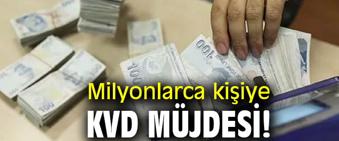 Milyonlarca kişi KVD'yi geri alabilecek!
