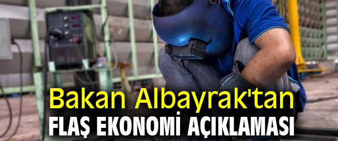 Bakan Albayrak'tan flaş ekonomi açıklaması