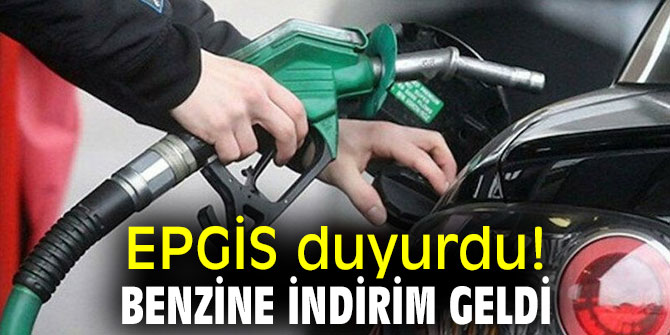 EPGİS duyurdu! Benzine indirim geldi