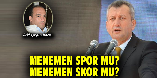 MENEMEN SPOR MU? MENEMEN SKOR MU?