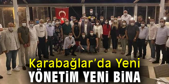 Karabağlar’da Yeni Yönetim Yeni Bina