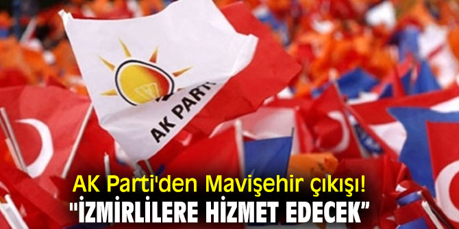 AK Parti'den Mavişehir çıkışı! 