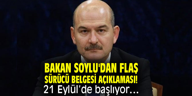 Bakan Soylu'dan flaş Sürücü belgesi açıklaması! Tarih verdi...