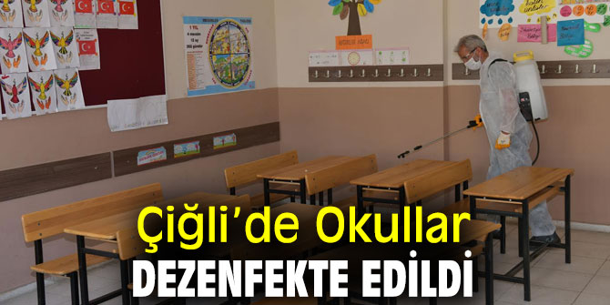 Çiğli Belediyesi tarafından Okullar Dezenfekte Edildi