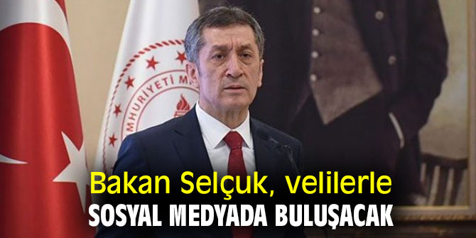Bakan Selçuk, velilerle sosyal medyada buluşacak