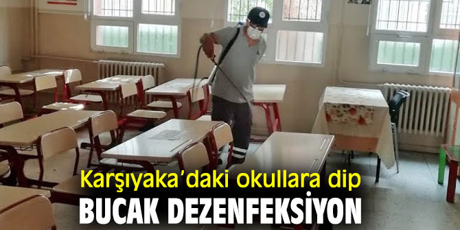 Karşıyaka’daki okullar dezenfekte edildi