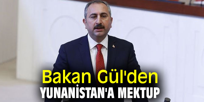 Bakan Gül'den Yunanistan'a mektup