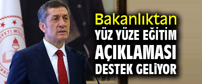 Bakanlıktan yüz yüze eğitim açıklaması: Destek geliyor