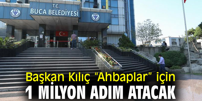 Başkan Kılıç ilk adımı attı: Dayanışma için 1 milyon adım 