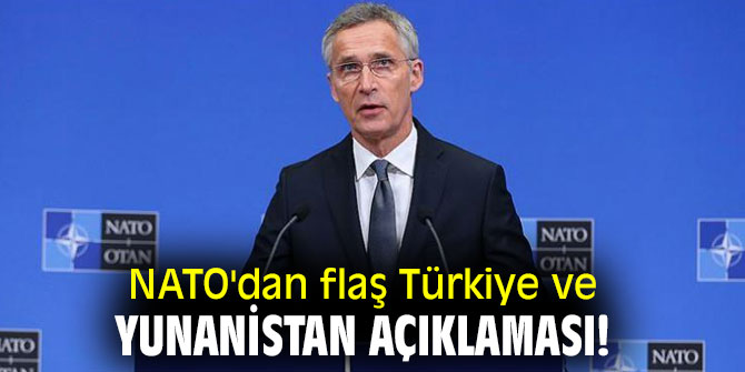 NATO'dan flaş Türkiye ve Yunanistan açıklaması!