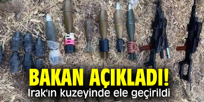 Bakan açıkladı! Irak'ın kuzeyinde ele geçirildi