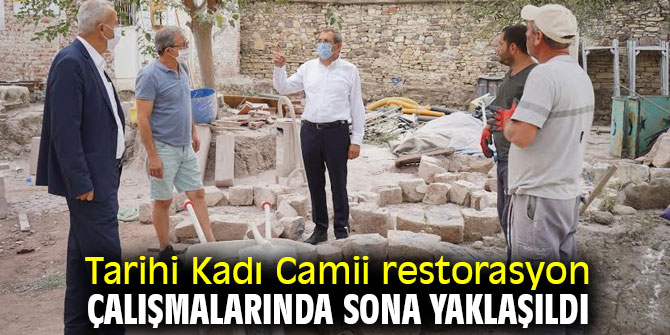 Tarihi Kadı Camii restorasyon çalışmalarında sona yaklaşıldı