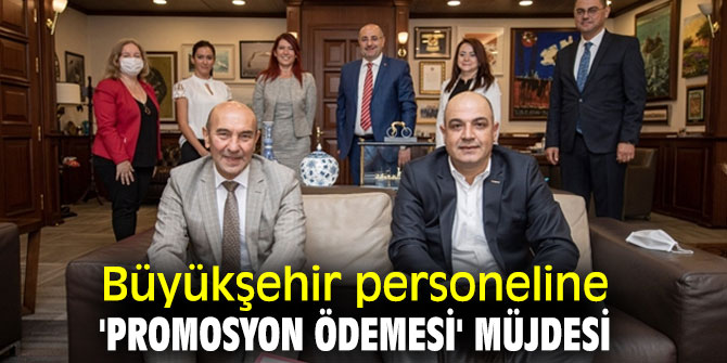 Büyükşehir personeline promosyon!